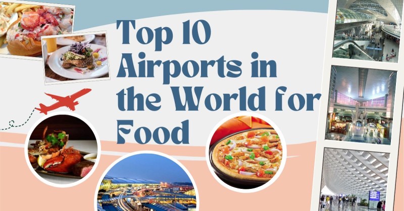 Top 10 Airports in the World for Food