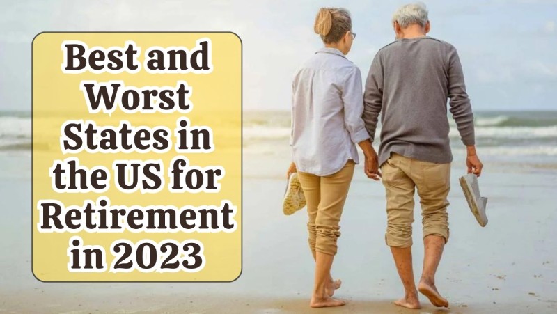 Best and Worst States in the US for Retirement in 2023