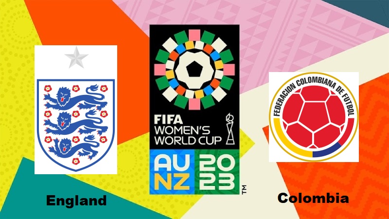 England vs Colombia, 2023 FIFA Women’s World Cup