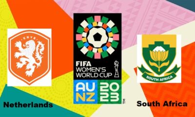 Netherlands vs South Africa, 2023 FIFA Women’s World Cup