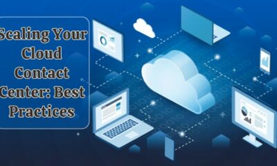 Scaling Your Cloud Contact Center Best Practices