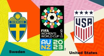Sweden vs United States (USA), 2023 FIFA Women’s World Cup – Preview, Prediction, Head-to-Head (h2h), Match Details, Team Squads, Predicted Lineups, and More