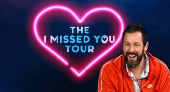 Adam Sandler’s 25-city “I Missed You” Comedy Tour Dates in North America