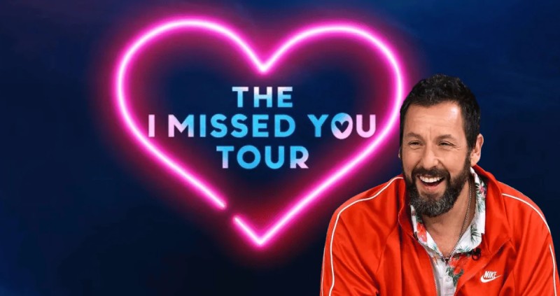 Adam Sandler's 25 city I Missed You Comedy Tour Dates in North America