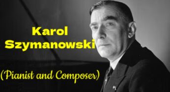 50 Interesting and Fun Facts about Karol Szymanowski, a Polish Pianist and Composer
