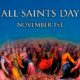 All Saints' Day What Is It Discover All There Is To Know About This After Halloween Holiday
