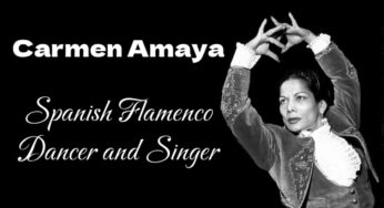 Interesting Facts about Carmen Amaya, a Spanish Flamenco Dancer and Singer “The Greatest Flamenco Dancer Ever”