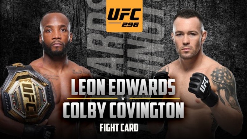 UFC 296 Leon Edwards vs Colby Covington Fight Details – Press Conference, Weigh ins, Complete Fight Card, How to Watch and Other Events