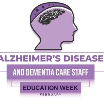 Alzheimer’s Disease and Dementia Care Staff Education Week History and Significance