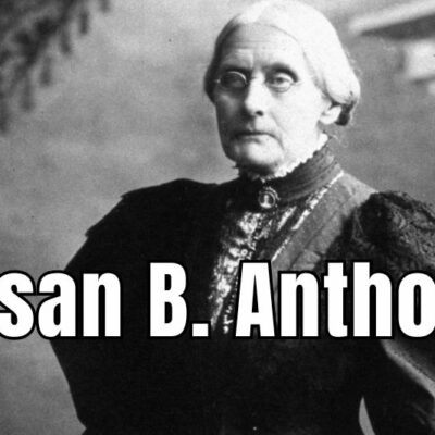 Interesting Facts about Susan Brownell Anthony You Need to Know on Susan B. Anthony Day