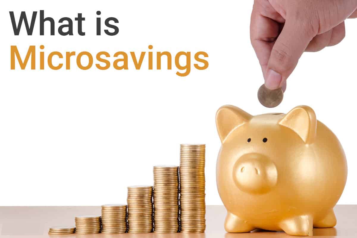 What is Microsavings The Way That Small Amounts Can Result in Major Financial Growth