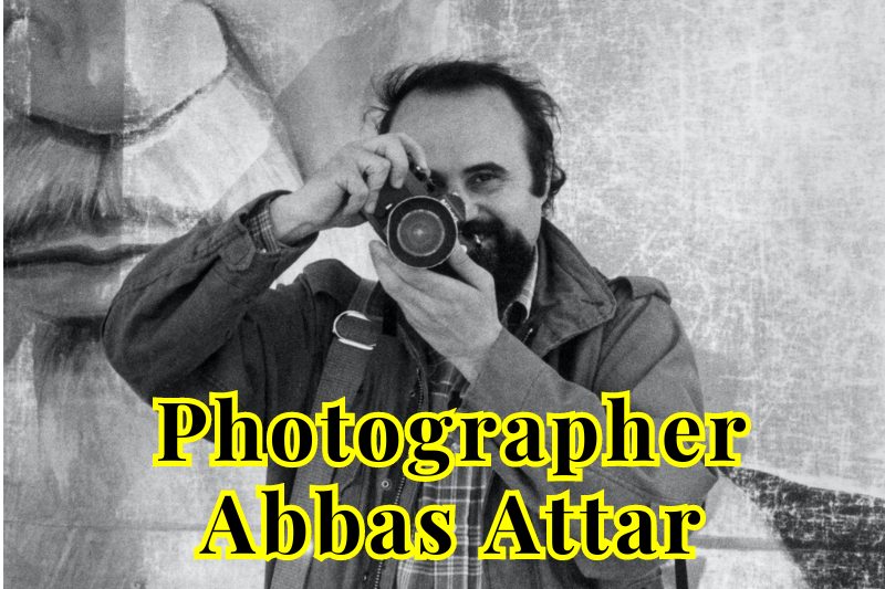 Interesting Facts about Abbas Attar, a French Iranian Journalist and Photographer