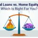 Which Loan Type is Best for You, A Home Equity Loan or Personal Loan