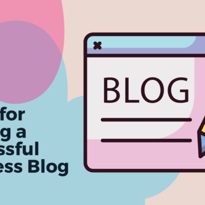 Tips to Start Writing a Successful Blog for Your Small Business to Market Your Services