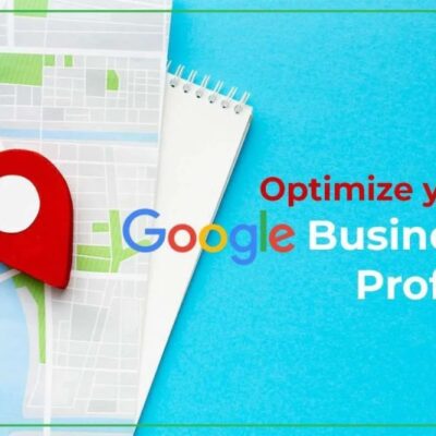 6 Easy Steps to Optimize Your Google Business Profile for Local SEO to Boost Your Online Presence