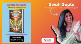 Clever Fox Publishing Invites You to Discover the joy of parenting with Give Your Child Wings by Swati Gupta