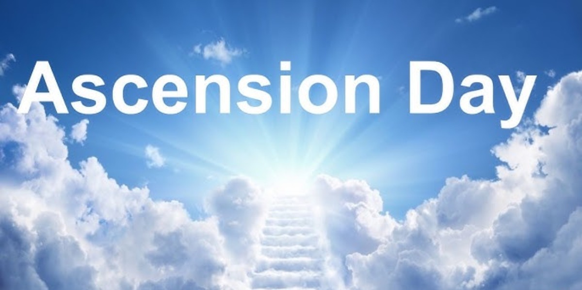 Ascension Day History, Significance, Why and How to Celebrate Feast of the Ascension
