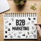 How B2B Marketing Can Drive Business Growth in Today’s Competitive Market