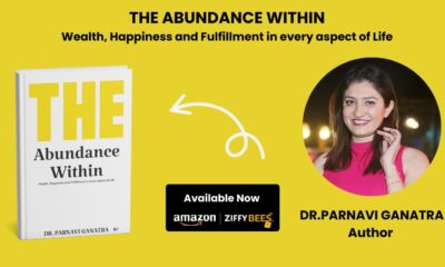 The Abundance Within Wealth, Happiness and Fulfillment in Every Aspect of Life by Dr. Parnavi Ganatra