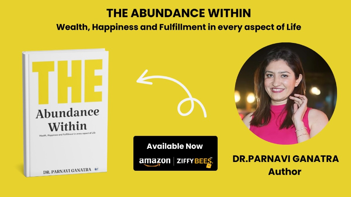 The Abundance Within Wealth, Happiness and Fulfillment in Every Aspect of Life by Dr. Parnavi Ganatra