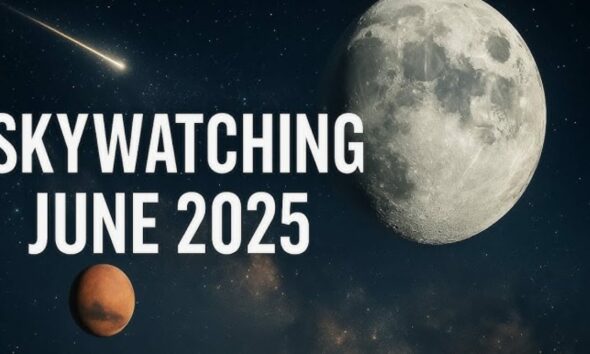 Everything You Need to Know about Skywatching in June 2025 Full Moon, Arietid Meteors, and Planetary Marvels