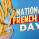 Here’s Where to Get Freebies, Deals, Free or Discounted Fries on National French Fry Day 2025
