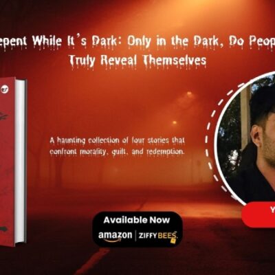 Repent While It’s Dark — Only in the Dark, Do People Truly Reveal Themselves by Yuvraj G